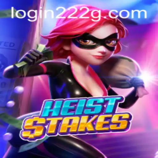 Exploring the Thrilling World of HeistStakes and the Mysterious 222g